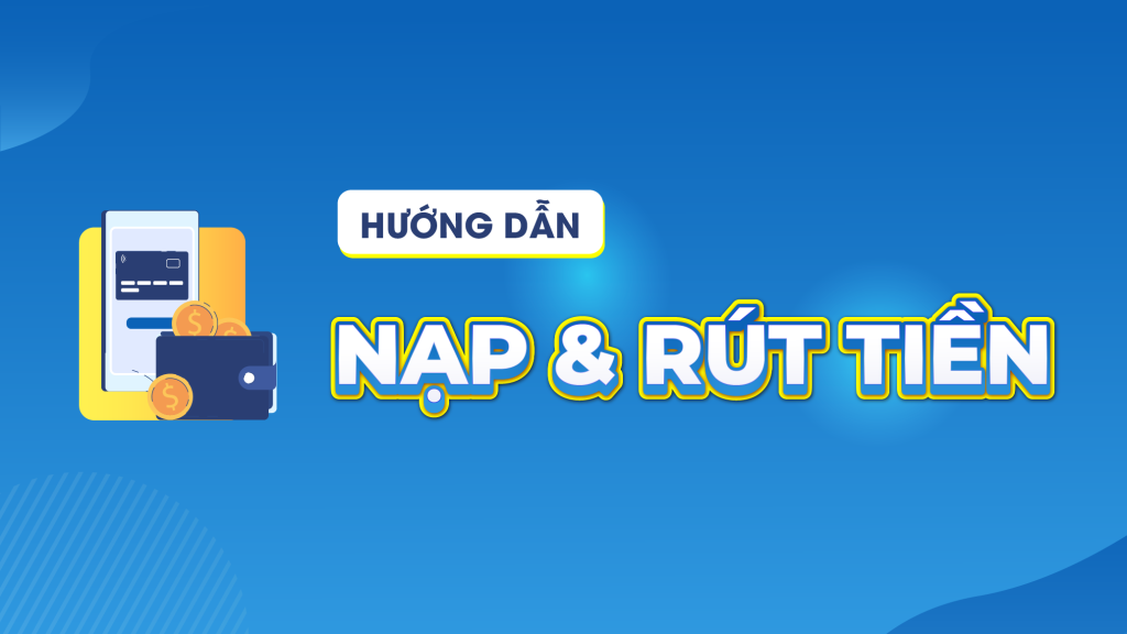 Nạp – Rút tiền Luck88